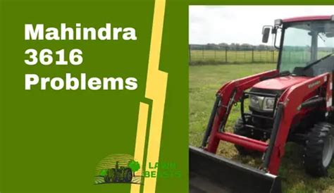 Mahindra 3616 problems. Things To Know About Mahindra 3616 problems. 